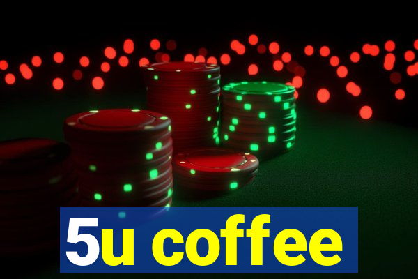 5u coffee